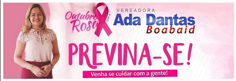 OUTUBRO ROSA Vereadora Ada Dantas Boabaid inicia ações de prevenção ao câncer em bairros de Porto Velho