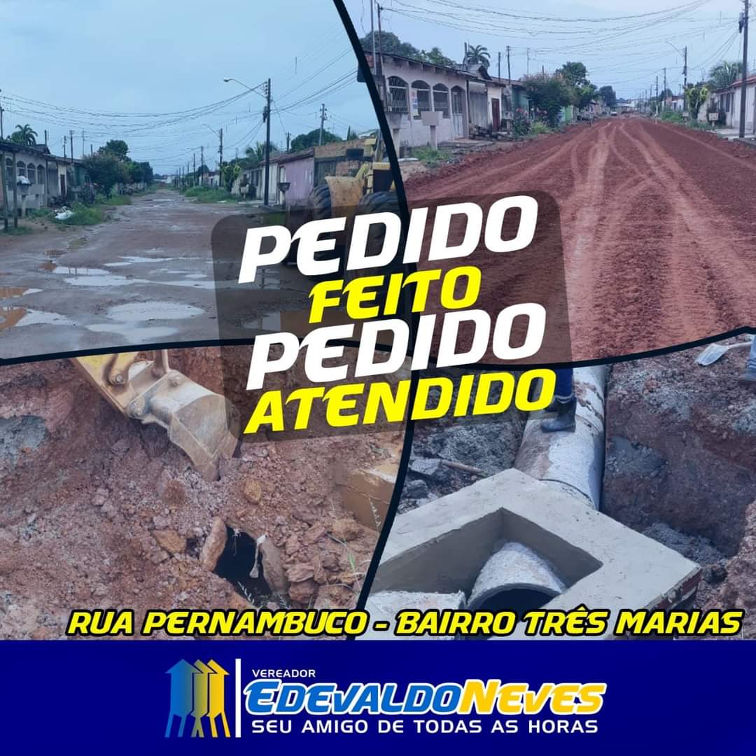 ATENDIDO – Prefeitura atende pedido do vereador Edevaldo Neves recuperando rua no Bairro Três Marias ATENDIDO – Prefeitura atende pedido do vereador Edevaldo Neves recuperando rua no Bairro Três Marias