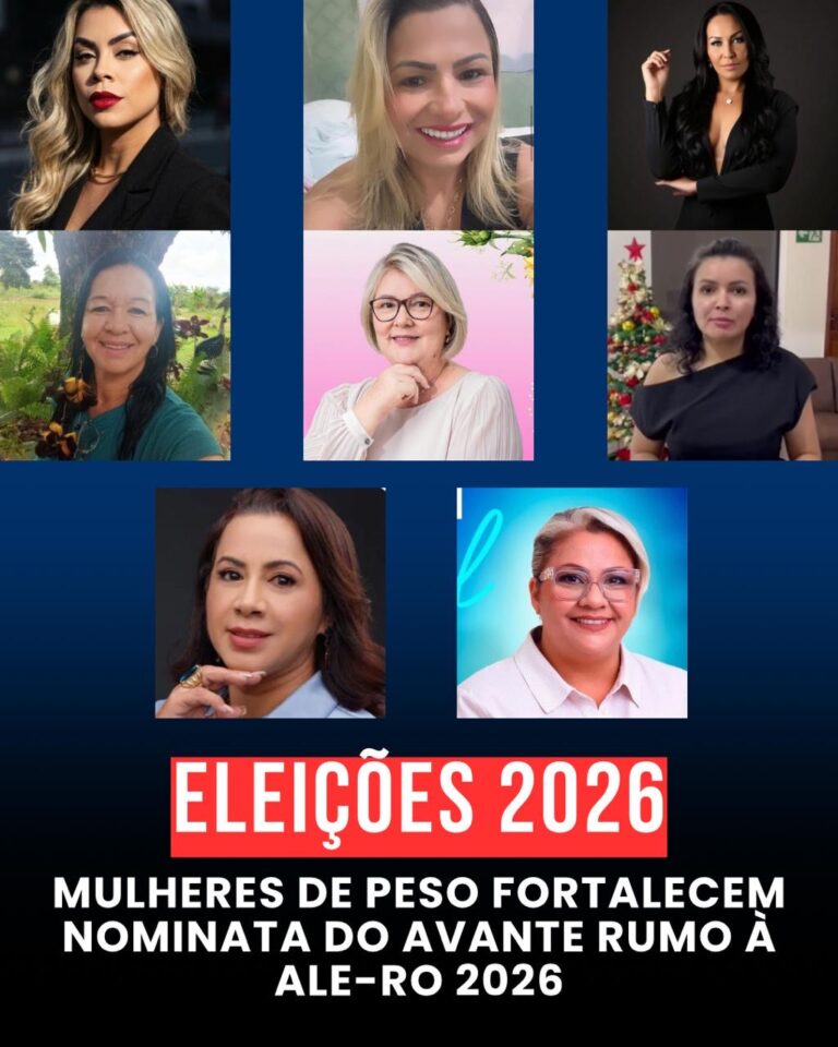 Mulheres de peso fortalecem nominata do Avante rumo à ALE-RO 2026 18 Mulheres de peso fortalecem nominata do Avante rumo à ALE-RO 2026